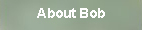 About Bob
                                Ragland